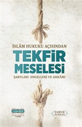 İslam Hukuku Açısından Tekfir Meselesi