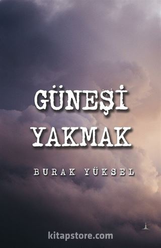 Güneşi Yakmak