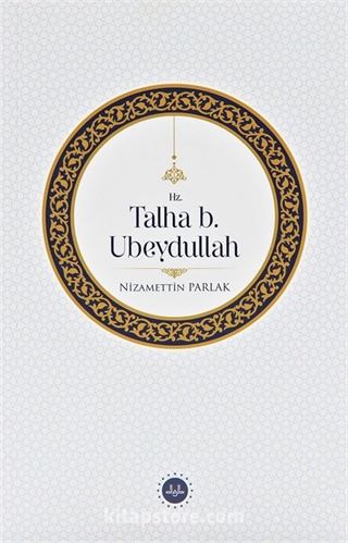 Hz. Talha b. Ubeydullah