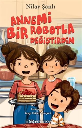 Annemi Bir Robotla Değiştirdim