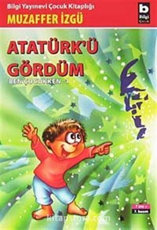 Atatürk'ü Gördüm (Ben Çocukken 1)