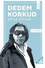 Dedem Korkud, Böyle Söyler! 2. Bitik