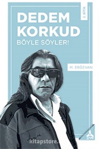 Dedem Korkud, Böyle Söyler! 2. Bitik