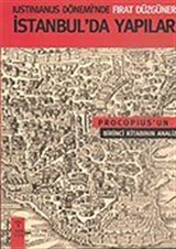 Iustiniaus Dönemi'nde İstanbul'da Yapılar: Procopius'un Birinci Kitabının Analizi