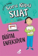 Dijital Enfeksiyon / Soru Küpü Suat