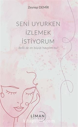 Seni Uyurken İzlemek İstiyorum