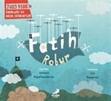 Fatih Robur / Jules Verne'nin Hayalleri ile Küçük Seyahatler