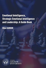 Emotional Intelligence Strategic Emotional Intelligence and Leadership : A Guide Book