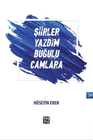 Şiirler Yazdım Buğulu Camlara