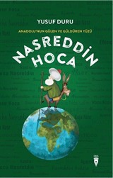 Anadolu'nun Gülen ve Güldüren Yüzü Nasreddin Hoca