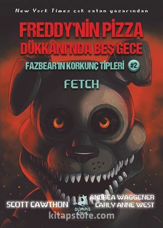 Freddy'nin Pizza Dükkanı'nda Beş Gece : Fazbear'ın Korkunç Tipleri 2: Fetch