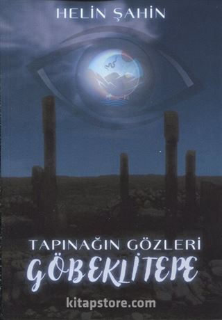 Tapınağın Gözleri Göbeklitepe