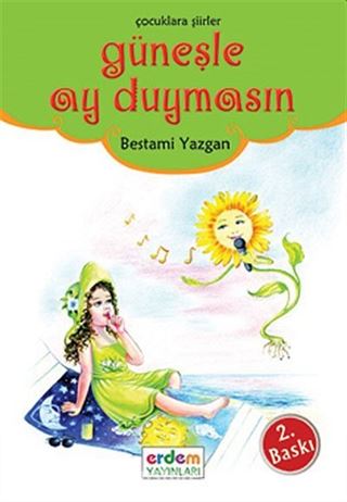 Güneşle Ay Duymasın/Günümüz Çocuk Edebiyatı Dizisi