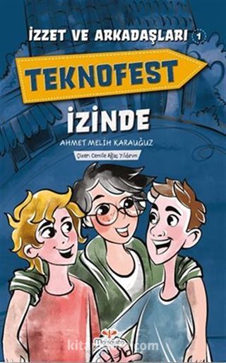 İzzet ve Arkadaşları 1 / Teknofest İzinde