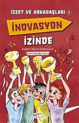 İzzet ve Arkadaşları 3 / İnovasyon İzinde