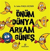 Önüm Dünya Arkam Güneş