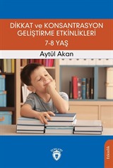 Dikkat ve Konsantrasyon Geliştirme Etkinlikleri (7-8 Yaş)