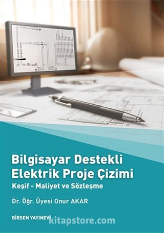 Bilgisayar Destekli Elektrik Proje Çizimi: Keşif - Maliyet ve Sözleşme