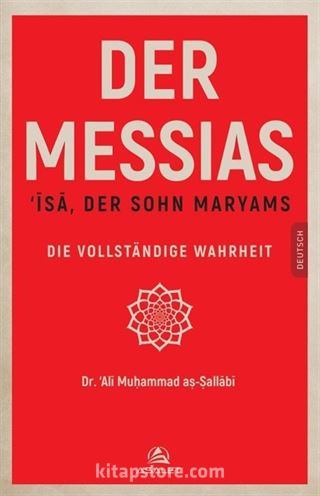 Der Messıas 'Īsā, Der Sohn Maryams Die Vollständige Wahrheit