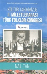 Kültür Tarihimizde II. Milletlerarası Türk Folklor Kongresi