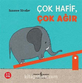 Çok Hafif, Çok Ağır