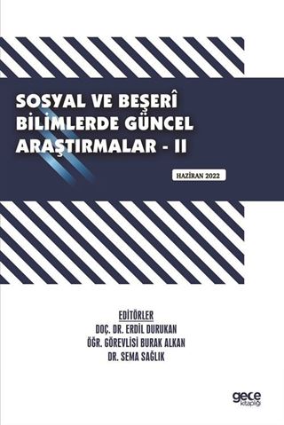 Sosyal ve Beşerî Bilimlerde Güncel Araştırmalar - II / Haziran 2022