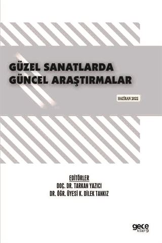 Güzel Sanatlarda Güncel Araştırmalar / Haziran 2022