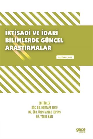 İktisadi ve İdari Bilimlerde Güncel Araştırmalar / Haziran 2022