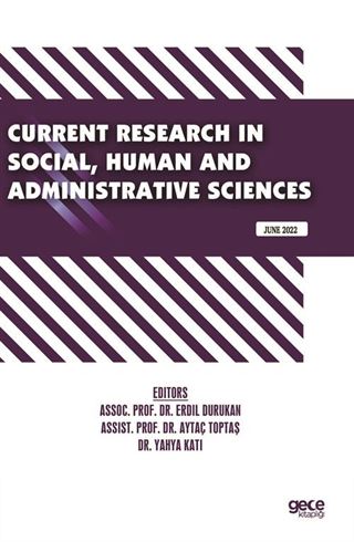 Current Research in Social, Human and Administrative Sciences / June 2022