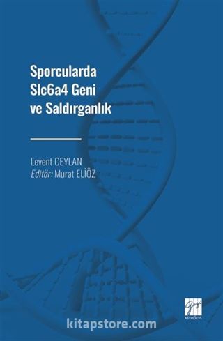 Sporcularda Slc6a4 Geni ve Saldırganlık