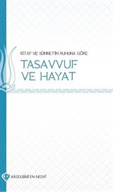 Kitap ve Sünnetin Ruhuna Göre Tasavvuf ve Hayat