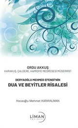 Ordu Akkuş Karakuş, Çaldere, Hamidiye Medresesi Müderris'i Deryaoğlu Mehmed Efendi'nin Dua ve Beyitler Risalesi