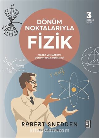 Dönüm Noktalarıyla Fizik