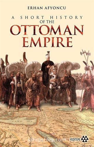 A Short History Of The Ottoman Empire