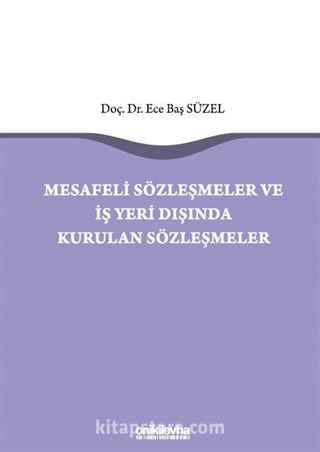 Mesafeli Sözleşmeler ve İş Yeri Dışında Kurulan Sözleşmeler