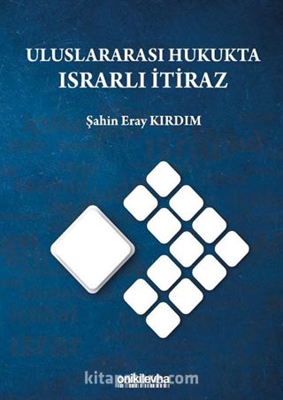 Uluslararası Hukukta Israrlı İtiraz