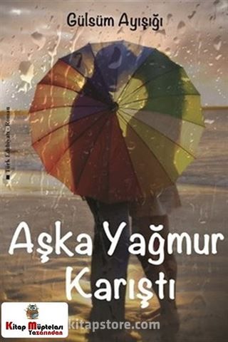 Aşka Yağmur Karıştı