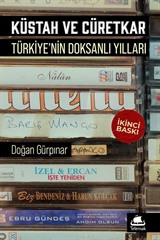 Küstah ve Cüretkar: Türkiye'nin Doksanlı Yılları