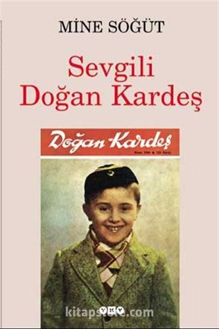 Sevgili Doğan Kardeş