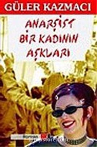 Anarşist Bir Kadının Aşkları