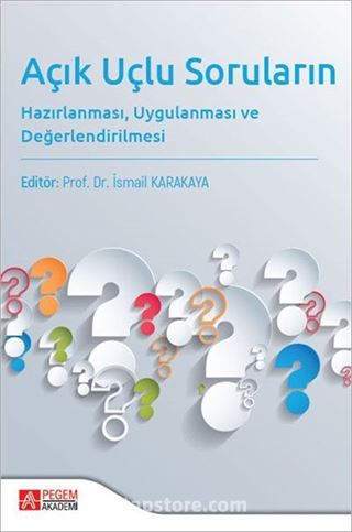 Açık Uçlu Soruların Hazırlanması Uygulanması ve Değerlendirilmesi