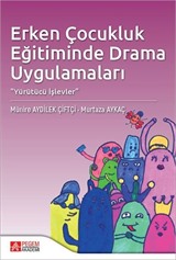 Erken Çocukluk Eğitiminde Drama Uygulamaları