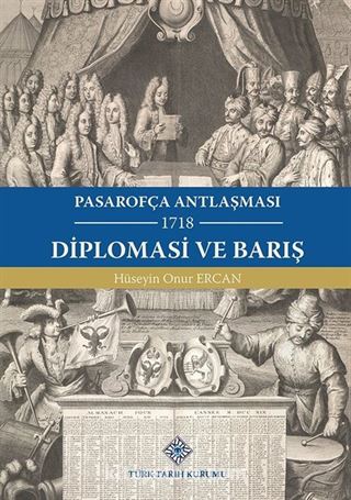 Pasarofça Antlaşması Diplomasi ve Barış (1718)