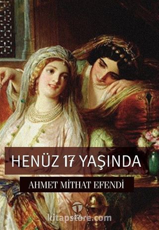 Henüz 17 Yaşında