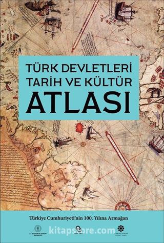 Türk Devletleri Tarih ve Kültür Atlası