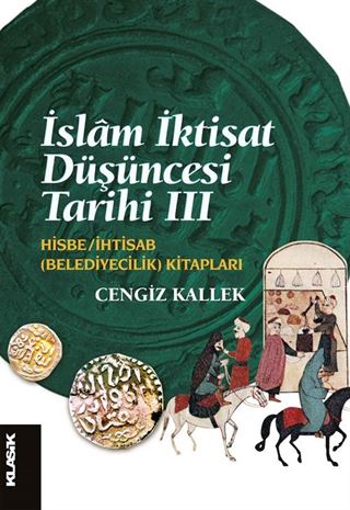 İslam İktisat Düşüncesi Tarihi 3 / Hisbe / İhtisab (Belediyecilik) Kitapları