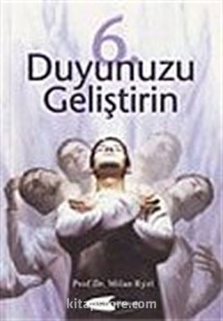 6. Duyunuzu Geliştirin