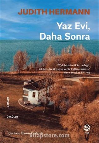 Yaz Evi, Daha Sonra