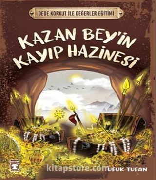 Kazan Bey'in Kayıp Hazinesi - Dede Korkut İle Değerler Eğitimi