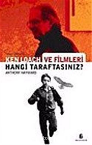 Ken Loach ve Filmleri: Hangi Taraftasınız?